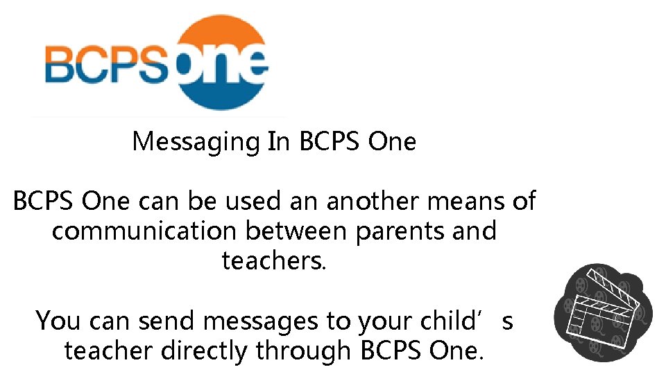 Messaging In BCPS One can be used an another means of communication between parents