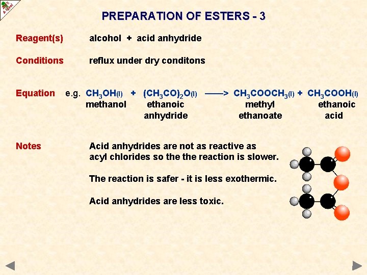 PREPARATION OF ESTERS - 3 Reagent(s) alcohol + acid anhydride Conditions reflux under dry