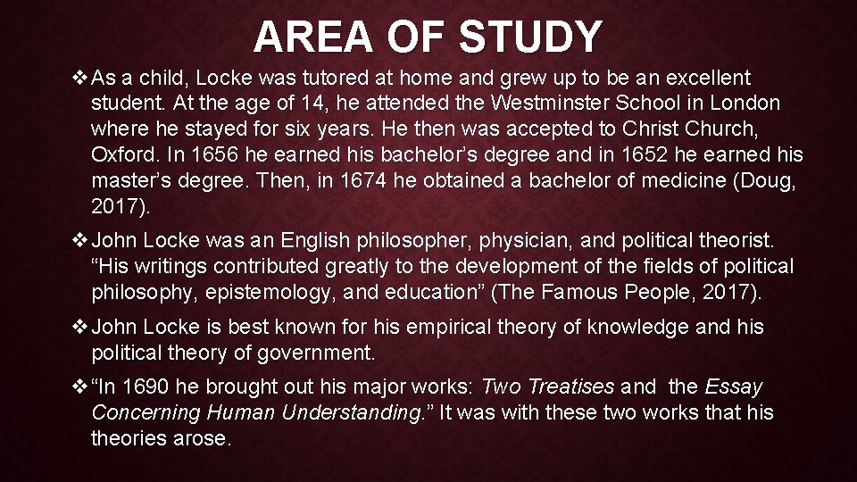 AREA OF STUDY v. As a child, Locke was tutored at home and grew