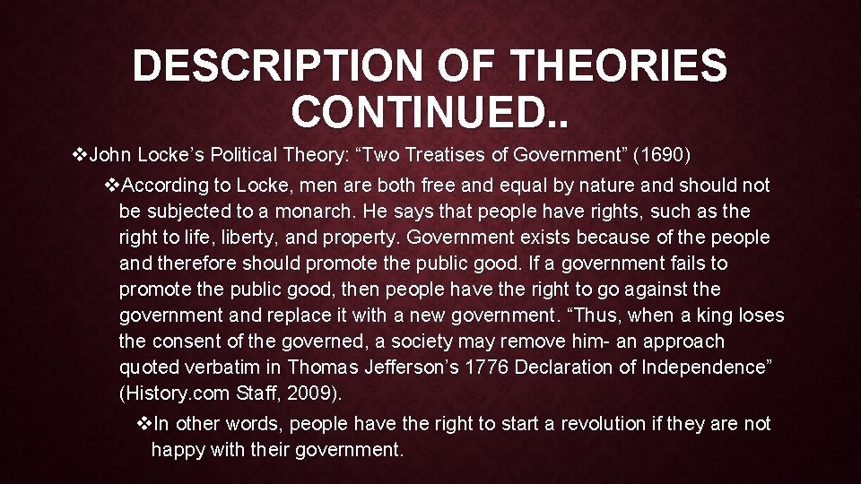 DESCRIPTION OF THEORIES CONTINUED. . v. John Locke’s Political Theory: “Two Treatises of Government”