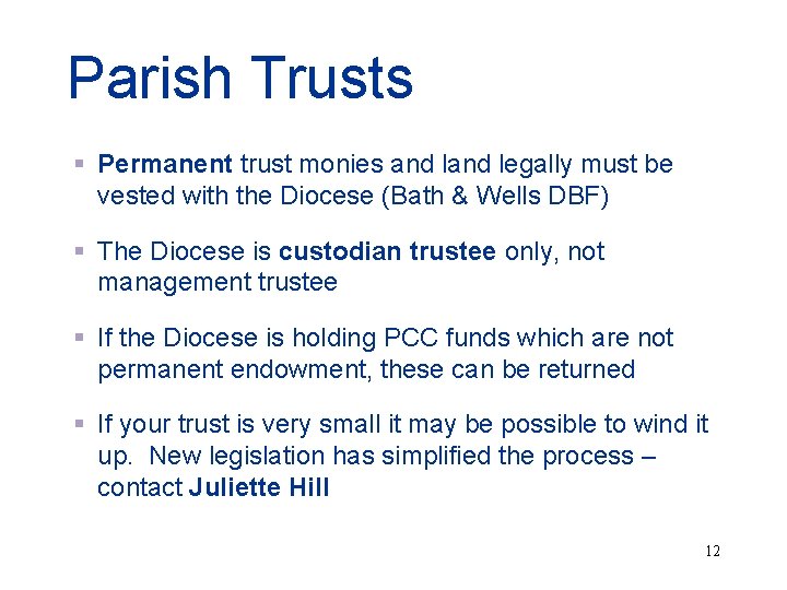 Parish Trusts § Permanent trust monies and legally must be vested with the Diocese