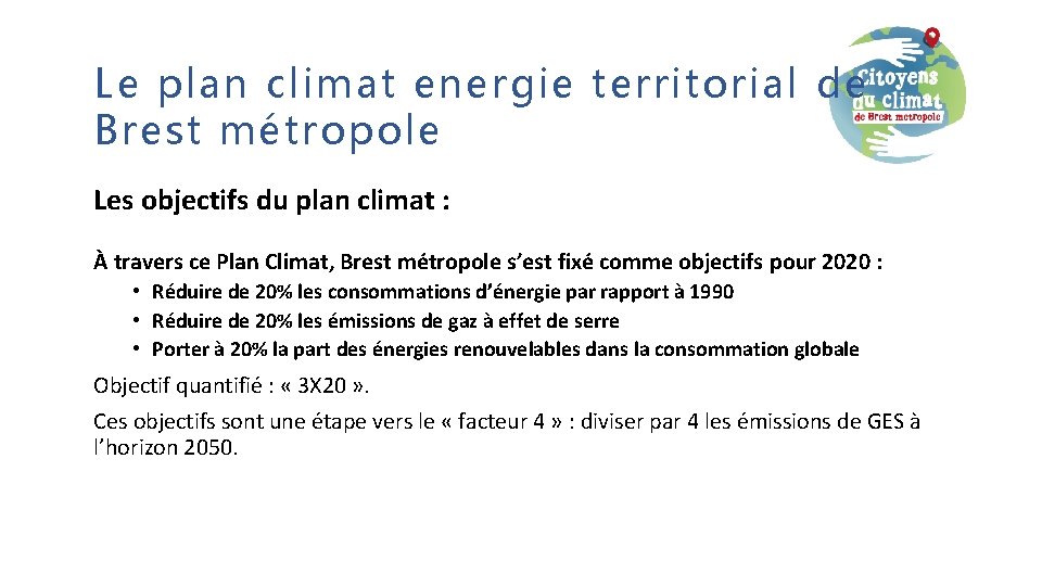 Le plan climat energie territorial de Brest métropole Les objectifs du plan climat :