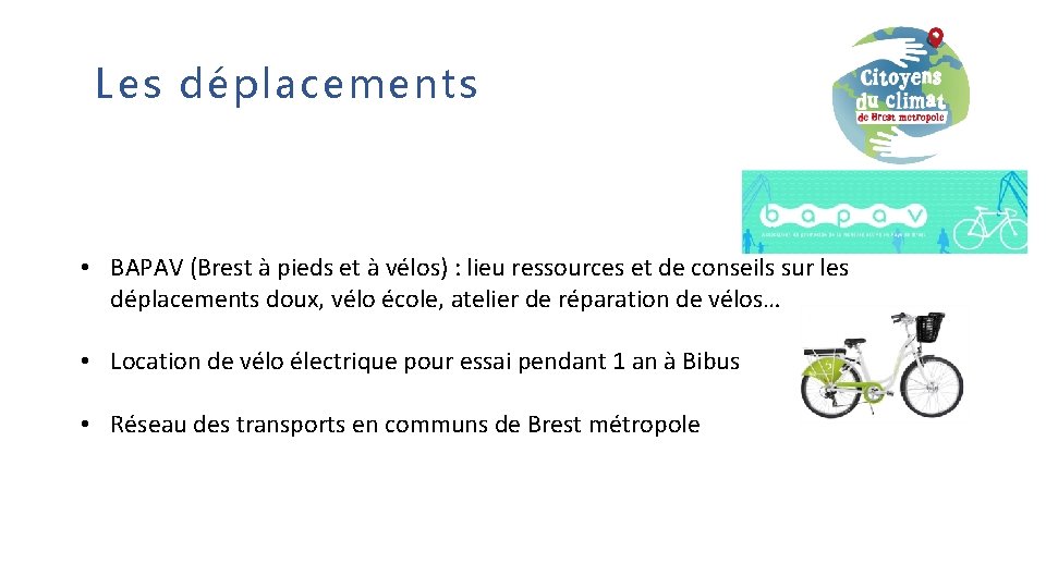 Les déplacements • BAPAV (Brest à pieds et à vélos) : lieu ressources et