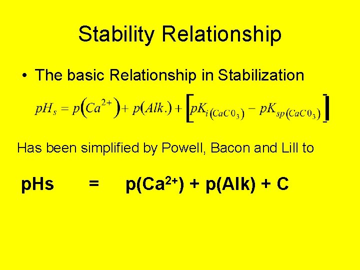 Stability Relationship • The basic Relationship in Stabilization Has been simplified by Powell, Bacon