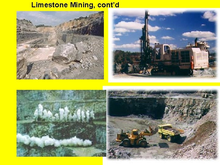 Limestone Mining, cont’d 