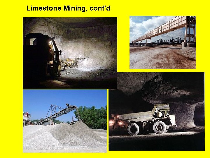 Limestone Mining, cont’d 