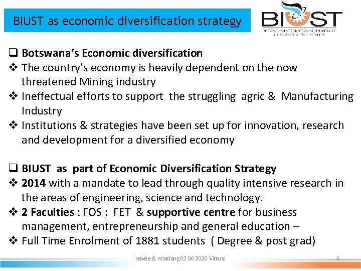 BIUST as economic diversification strategy q Botswana’s Economic diversification v The country’s economy is