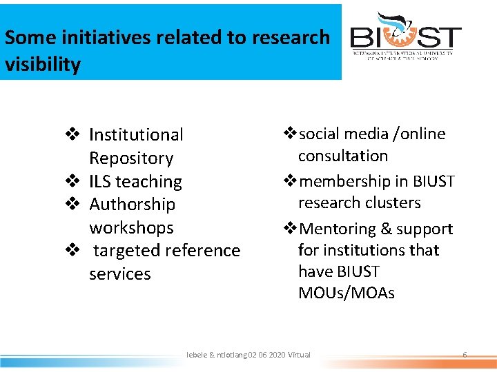 LST Library Some initiatives related Services to research visibility v Institutional Repository v ILS