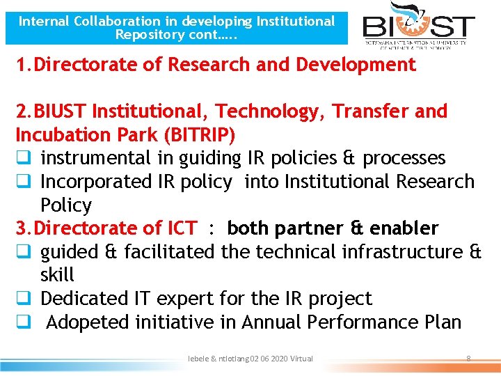 Internal Collaboration in developing Institutional Repository cont…. . 1. Directorate of Research and Development