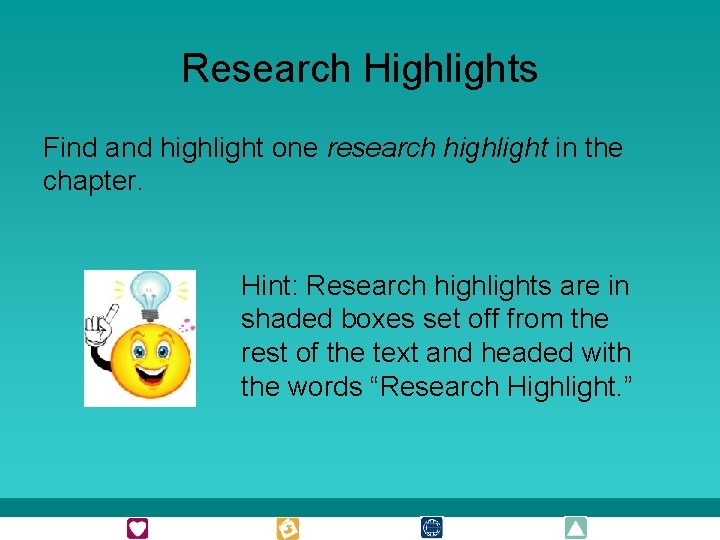 Research Highlights Find and highlight one research highlight in the chapter. Hint: Research highlights