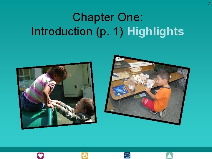 7 Chapter One: Introduction (p. 1) Highlights 