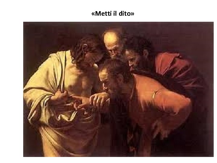  «Metti il dito» 