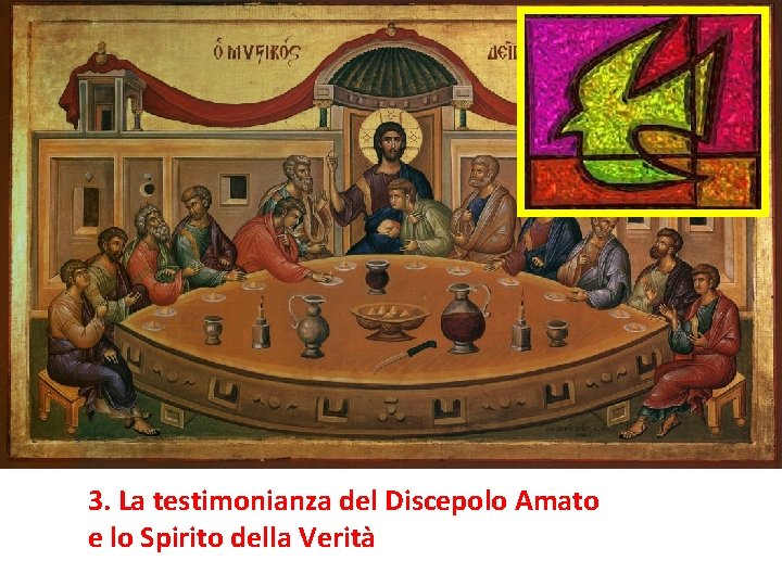 3. La testimonianza del Discepolo Amato e lo Spirito della Verità 