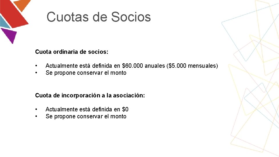 Cuotas de Socios Cuota ordinaria de socios: • • Actualmente está definida en $60.