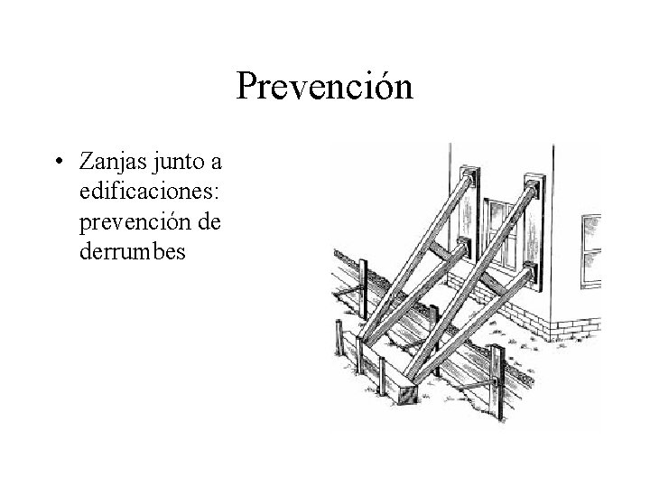 Prevención • Zanjas junto a edificaciones: prevención de derrumbes 