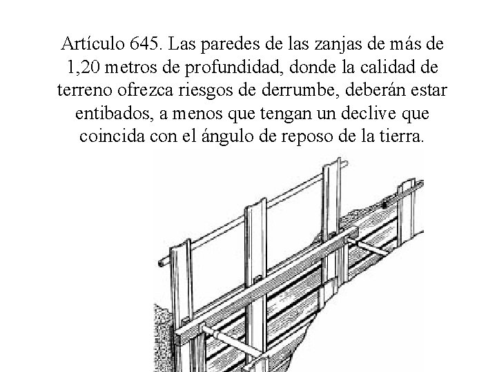 Artículo 645. Las paredes de las zanjas de más de 1, 20 metros de