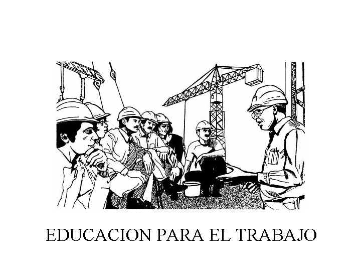 EDUCACION PARA EL TRABAJO 
