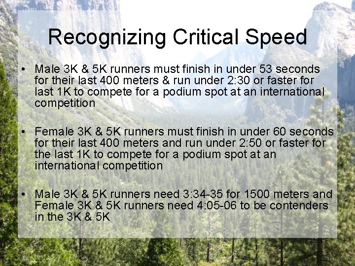 Recognizing Critical Speed • Male 3 K & 5 K runners must finish in