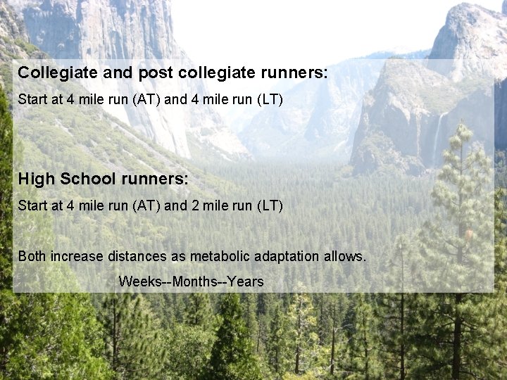 Collegiate and post collegiate runners: Start at 4 mile run (AT) and 4 mile