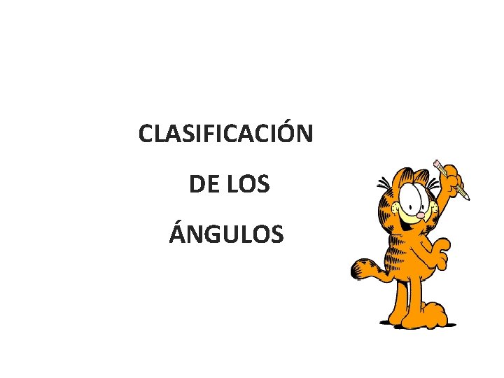 CLASIFICACIÓN DE LOS ÁNGULOS 