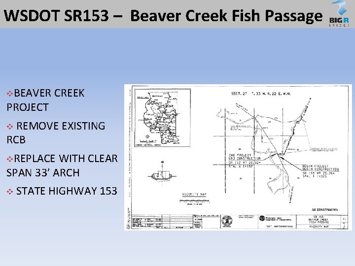 WSDOT SR 153 – Beaver Creek Fish Passage v. BEAVER PROJECT CREEK REMOVE EXISTING