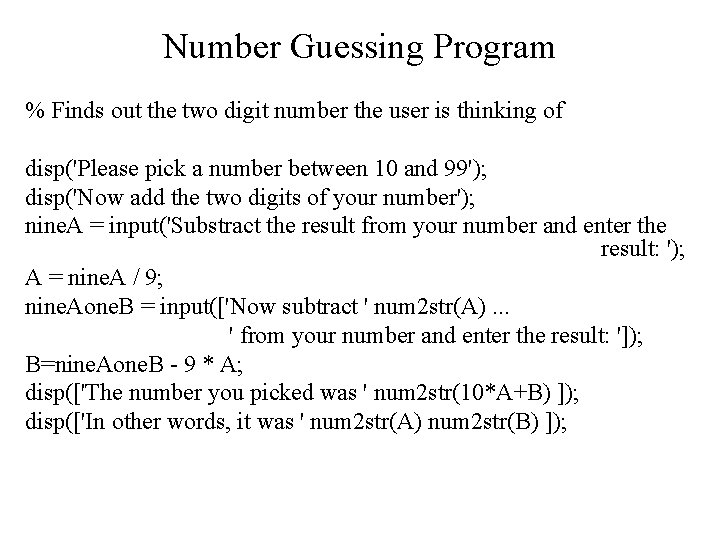 Number Guessing Program % Finds out the two digit number the user is thinking
