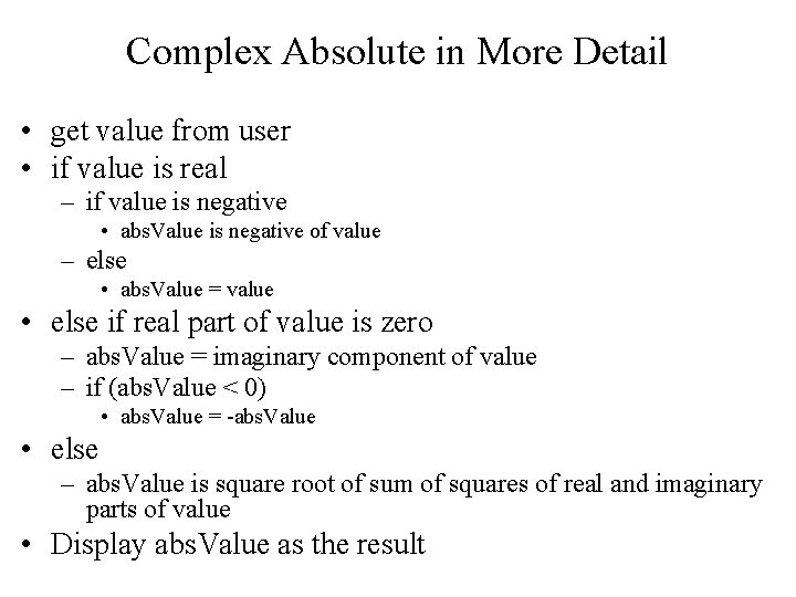 Complex Absolute in More Detail • get value from user • if value is