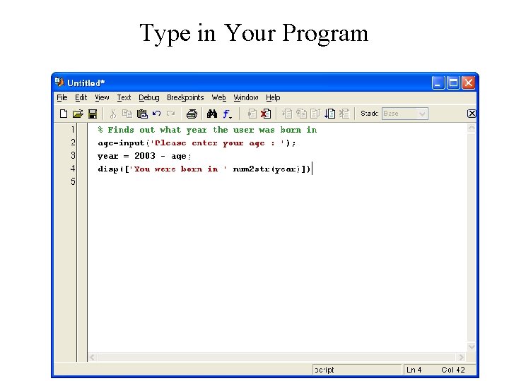 Type in Your Program 