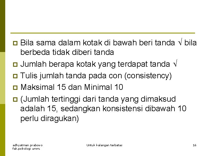 Bila sama dalam kotak di bawah beri tanda bila berbeda tidak diberi tanda p