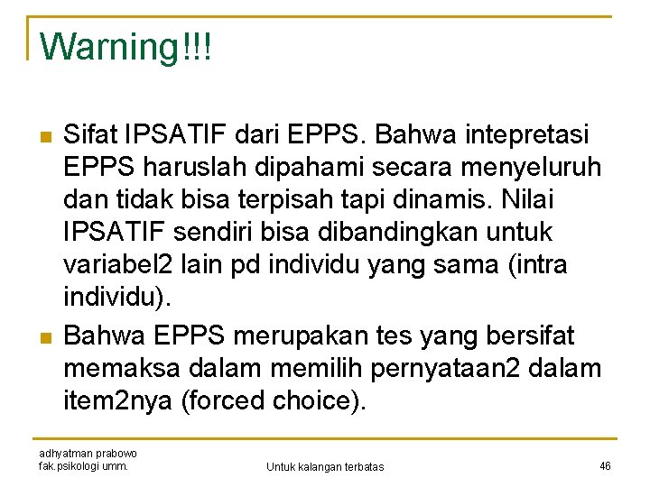 Warning!!! n n Sifat IPSATIF dari EPPS. Bahwa intepretasi EPPS haruslah dipahami secara menyeluruh