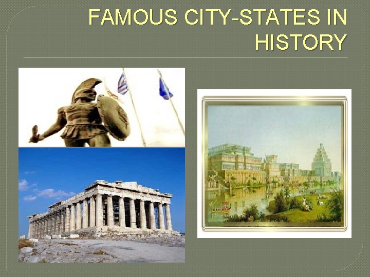 FAMOUS CITY-STATES IN HISTORY 