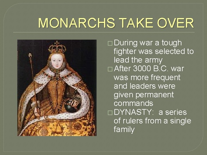 MONARCHS TAKE OVER � During war a tough fighter was selected to lead the