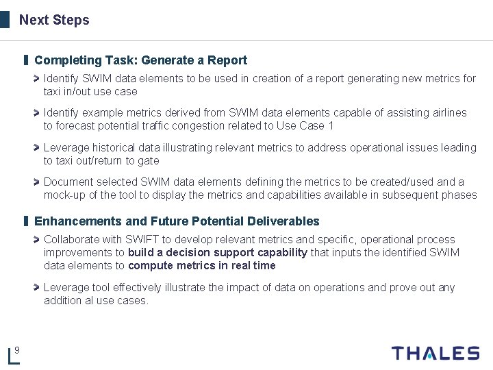 Next Steps ▌ Completing Task: Generate a Report Identify SWIM data elements to be