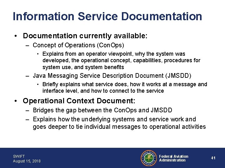 Information Service Documentation • Documentation currently available: – Concept of Operations (Con. Ops) •