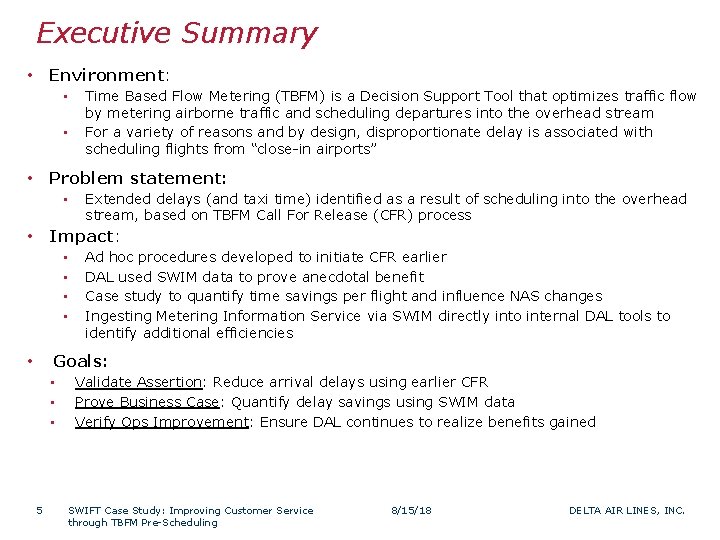 Executive Summary Environment: • • • Time Based Flow Metering (TBFM) is a Decision