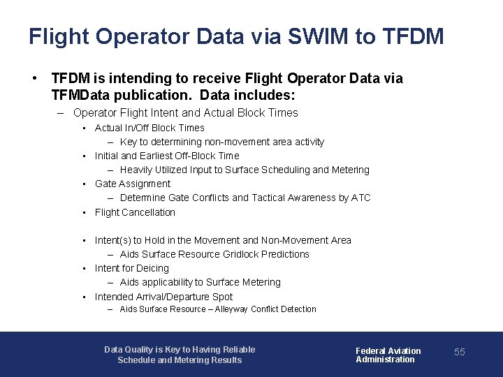 Flight Operator Data via SWIM to TFDM • TFDM is intending to receive Flight