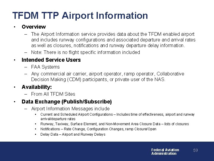 TFDM TTP Airport Information • Overview – The Airport Information service provides data about
