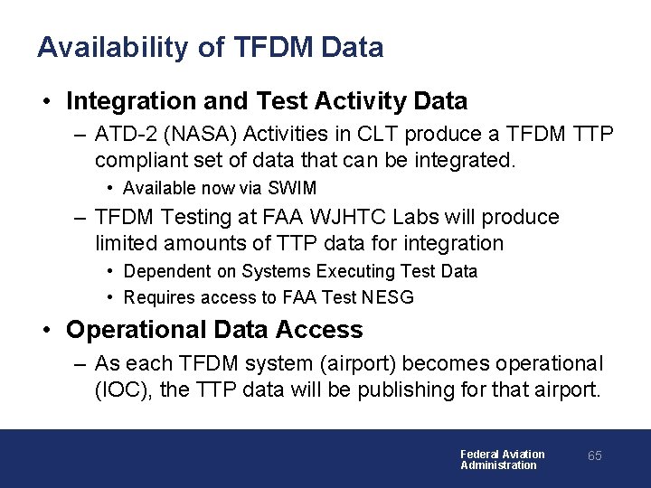 Availability of TFDM Data • Integration and Test Activity Data – ATD-2 (NASA) Activities