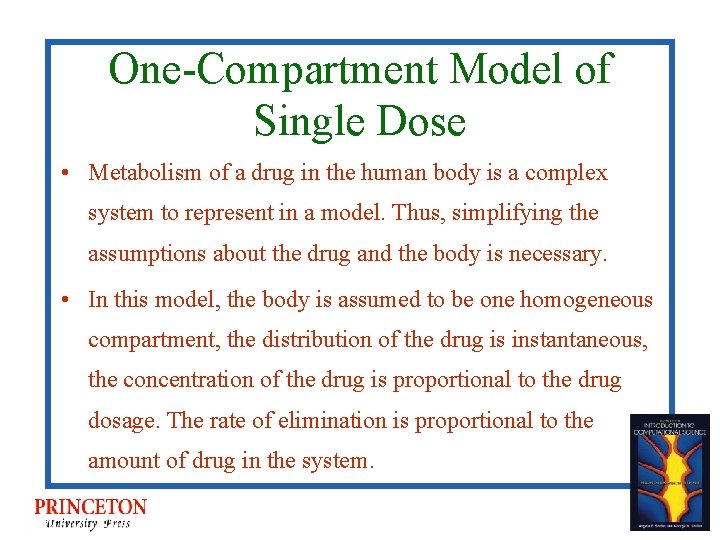 One-Compartment Model of Single Dose • Metabolism of a drug in the human body