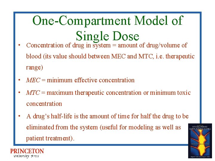 One-Compartment Model of Single Dose • Concentration of drug in system = amount of