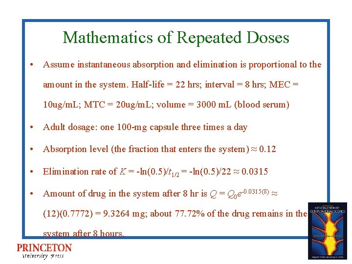 Mathematics of Repeated Doses • Assume instantaneous absorption and elimination is proportional to the