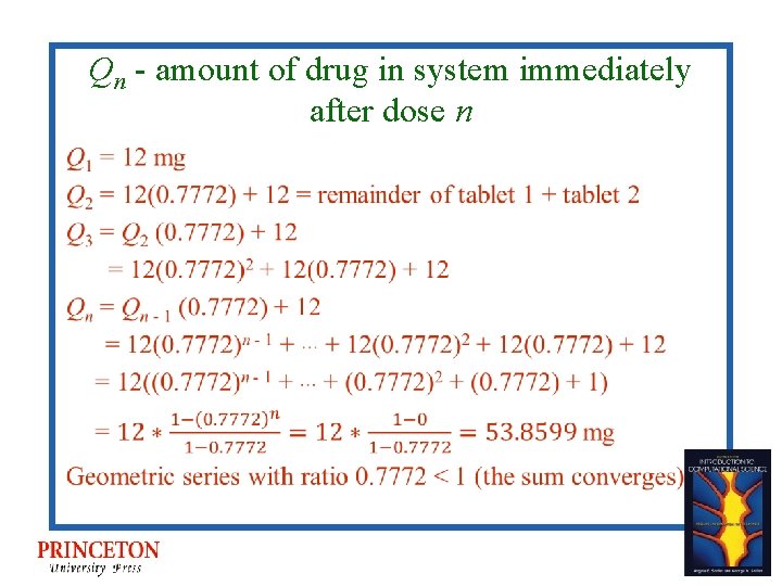 Qn - amount of drug in system immediately after dose n • 