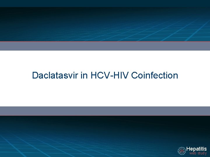 Daclatasvir in HCV-HIV Coinfection Hepatitis web study 