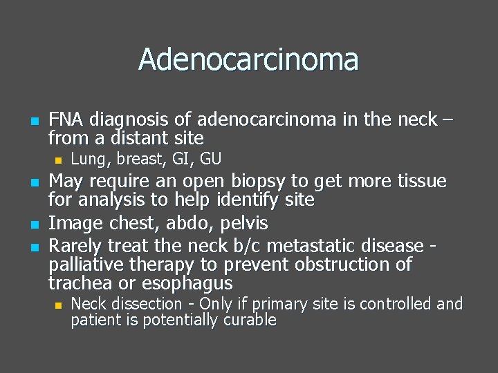 Adenocarcinoma n FNA diagnosis of adenocarcinoma in the neck – from a distant site