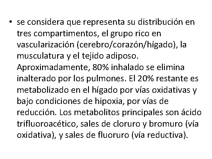  • se considera que representa su distribución en tres compartimentos, el grupo rico