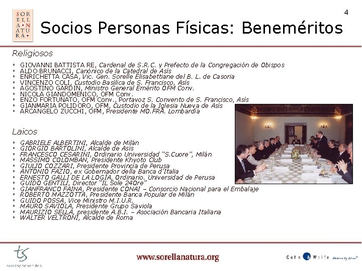 4 Socios Personas Físicas: Beneméritos Religiosos § § § § § GIOVANNI BATTISTA RE,