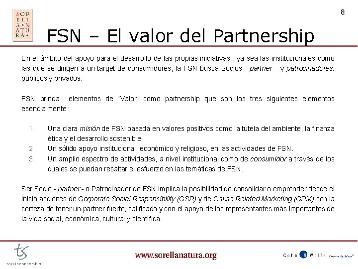 8 FSN – El valor del Partnership En el ámbito del apoyo para el