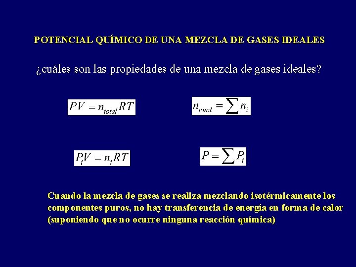 POTENCIAL QUÍMICO DE UNA MEZCLA DE GASES IDEALES ¿cuáles son las propiedades de una