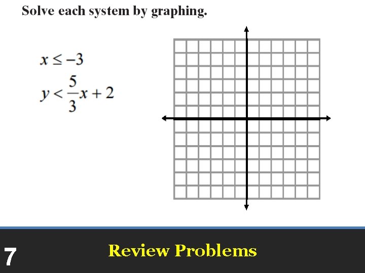 7 Review Problems 
