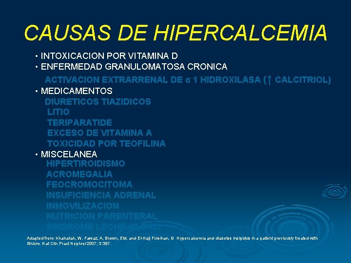 CAUSAS DE HIPERCALCEMIA • INTOXICACION POR VITAMINA D • ENFERMEDAD GRANULOMATOSA CRONICA ACTIVACION EXTRARRENAL CAUSAS DE HIPERCALCEMIA • INTOXICACION POR VITAMINA D • ENFERMEDAD GRANULOMATOSA CRONICA ACTIVACION EXTRARRENAL